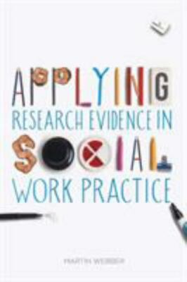Applying Research Evidence in Social Work Practice by 