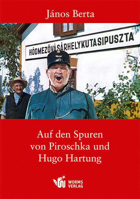 Thumbnail - János Berta / Auf Den Spuren Von Piroschka Und Hugo Hartung