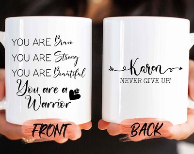Cancer Mug You Are A Warrior Mug For Cancer Warrior Birthday Cancer Warrior