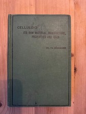 Celluloid, Its Raw Material, Manufacture, Properties and Uses by Bockmann 1907