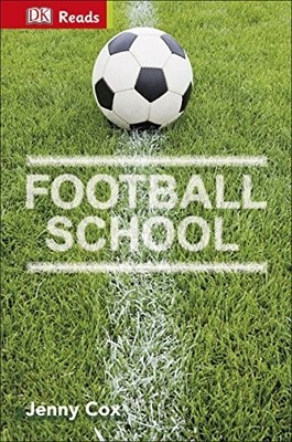 Football School: Discover Fantastic Foot..., Cox, Jenny