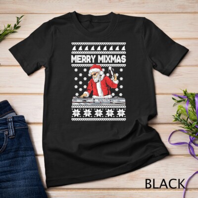 Merry Mixmas Funny Christmas Dj Hip Hop Music party EDM Ugly Unisex T-shirt