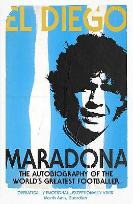 El Diego: THE AUTOBIOGRAPHY by Diego Armando Maradona (Paperback, 2005)