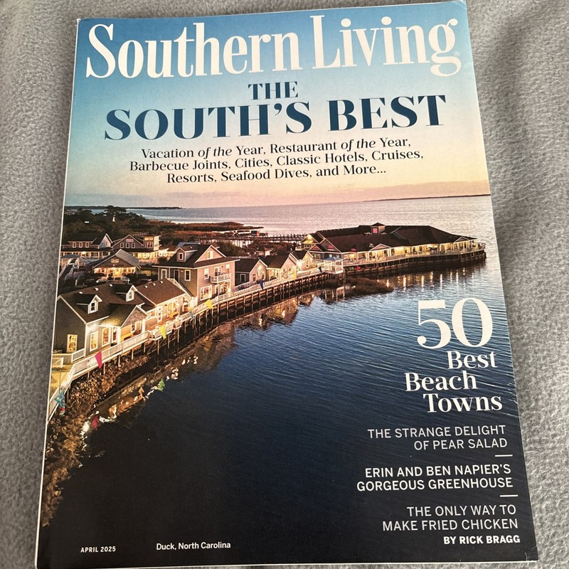 Southern Living April 2025 Magazine Featuring The Souths Best Destinations