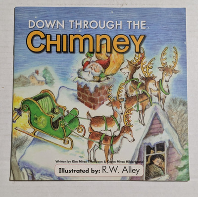 Down Through the Chimney - Illustrated by R.W. Alley - Written by Thompson PB