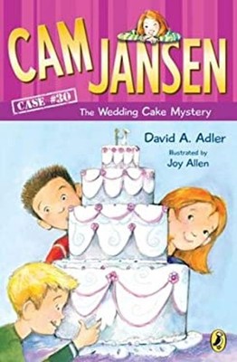 Cam Jansen: Cam Jansen and the Wedding Cake Mystery #30 David A.