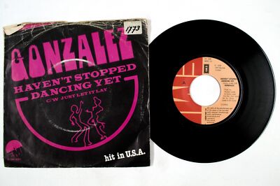 Gonzalez   Haven'T Stopped Dancing Yet / Nur Let It Lay   7 '' Vinyl   1978   NM