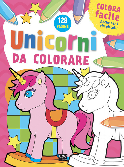 Unicorni da colorare - 2023 - Ape Junior (Libri da colorare)