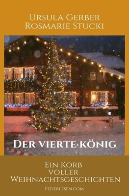 Ursula Gerber (u. a.) | DER VIERTE KÖNIG | Taschenbuch | Deutsch (2023) | 92 S.