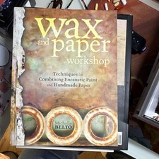 North Light Books Wax and Paper Workshop Encaustic Painting Handmade Paper