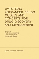 Frederick A. Valeriote (U. A.) | Cytotoxic Anticancer Drugs: Models And...