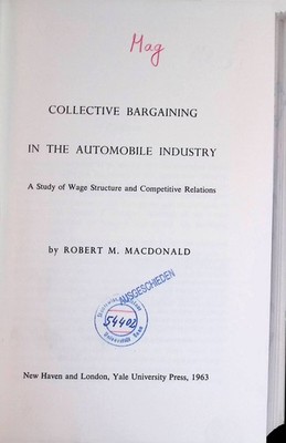Collective Bargaining in the Automobile Industry: A Study of Wage Structure and