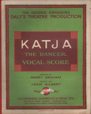 Frederick / Harry Lonsdale & Graham KATJA THE DANCER: A MUSICAL PLAY IN THREE AC