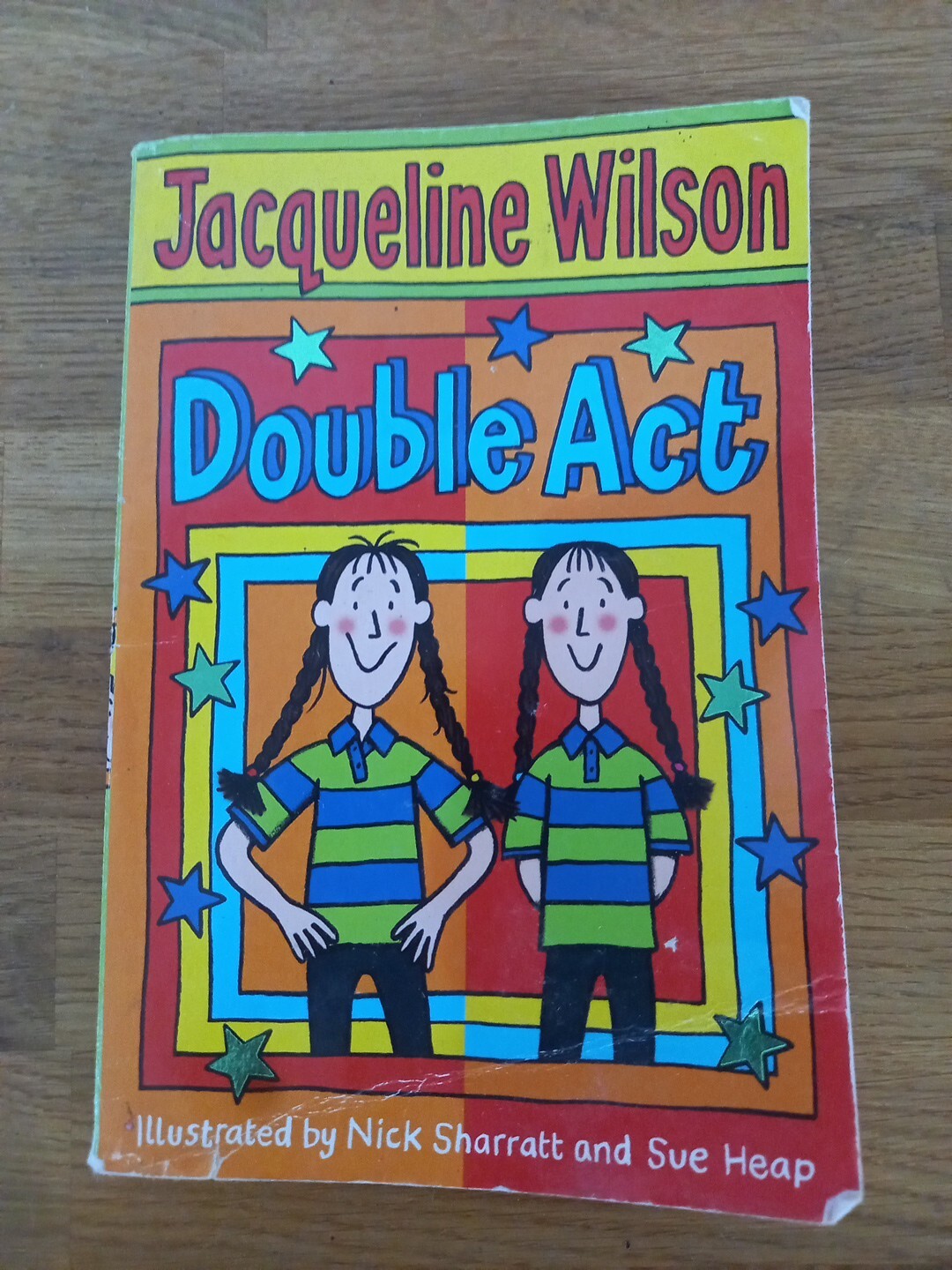 Double Act By  Jacqueline Wilson, Nick Sharratt, Sue Heap. 9780440867593