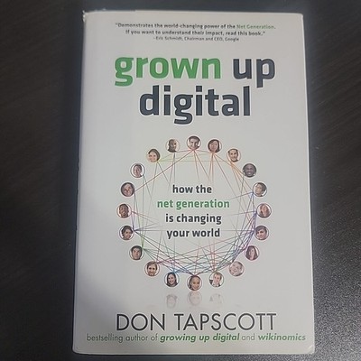 Grown up Digital: How the Net Generation Is Changing Your World by Don Tapscott