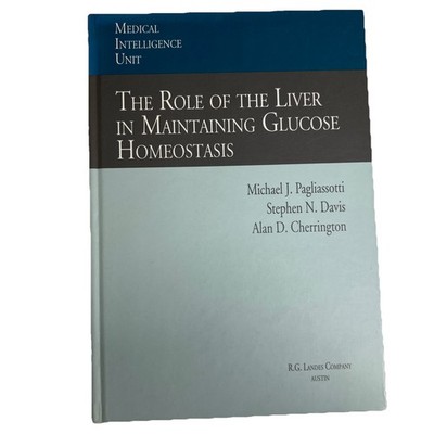 The Role of the Liver in Maintaining Glucose Homeostasis, Alan.D. Cherrington, e