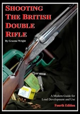 Shooting The British Double Rifle Book - 4th Edition - Graeme Wright