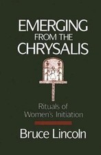 Emerging From the Chrysalis: Rituals of Women... 8580000615043 by Lincoln, Bruce