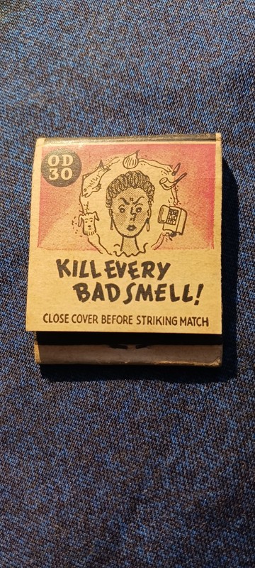 OD 30....KILL EVERY BAD SMELL....40S 50S 60S...UNSTRUCK MATCHBOOK...VERY SCARCE