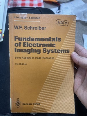 Fundamentals of Electronic Imaging Systems : Some Aspects of Image Processing|