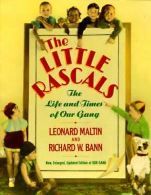 The Little Rascals: The Life and Times of Our Gang - Paperback - GOOD
