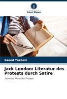 Jack London: Literatur Des Protests Durch Satire Satire Als Mittel Des Protests