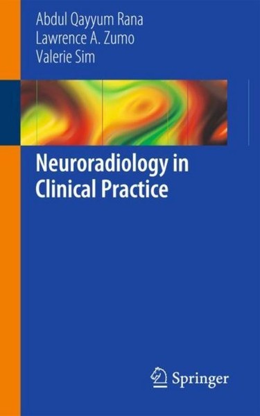 Neuroradiology In Clinical Practice Abdul Qayyum Rana-image