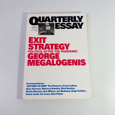 Quarterly Essay Exit Strategy Politics After Pandemic George Megalogenis QE82