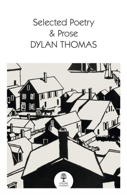Selected Poetry & Prose by Dylan Thomas (Paperback Book)
