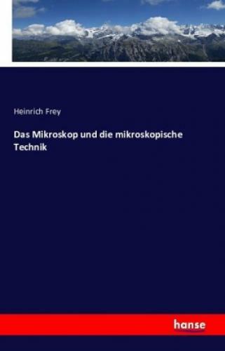 Thumbnail - Das Mikroskop Und Die Mikroskopische Technik 3442