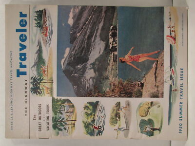 The Highway Traveler SUMMER 1950 E.C. Evans Glacier National Park Vacation in...