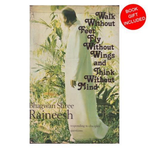 Walk Without Feet Fly Without Wings and Think Without Mind by Osho Bhagwan Shree - Picture 1 of 3