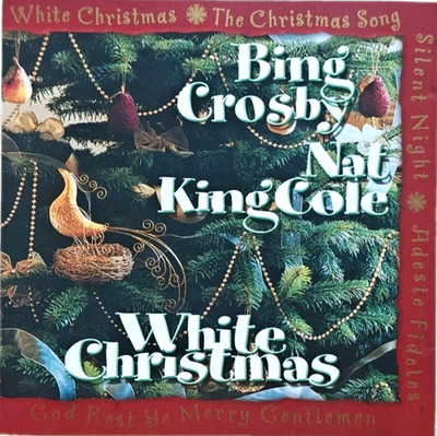 Bing Crosby, Nat King Cole   White Christmas [CD, (2001 Fine Tune] VG