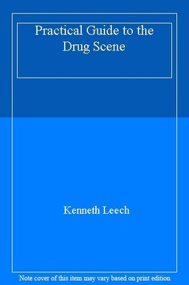 Practical Guide to the Drug Scene,Kenneth Leech