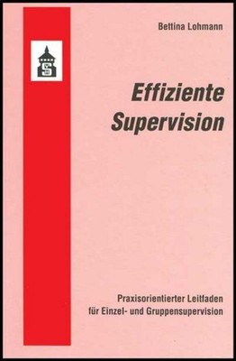 Effiziente Supervision Bettina Lohmann
