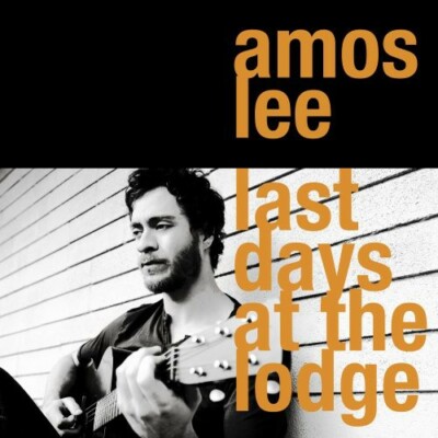 Last Days At The Lodge Amos Lee audioCD Used - Good