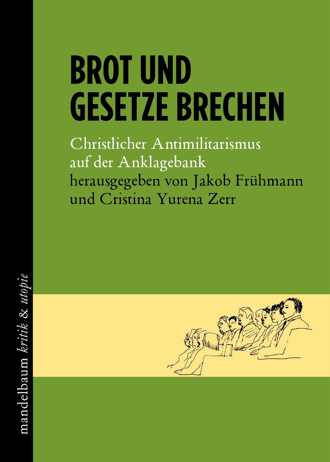 Thumbnail - Jakob Frühmann (u. A.) | Brot Und Gesetze Brechen | Taschenbuch |