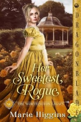 Marie Higgins Her Sweetest Rogue (Taschenbuch) Worthington Legacy
