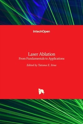 Itina - Laser Ablation From Fundamentals to Applications - New hardbac - X555z