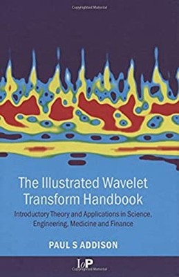 Der Illustrierte Wavelet Umzuwandeln Handbuch: Einleitende Theorie