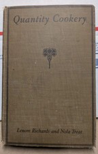 1922 Quantity Cookery Cookbook Planning For Large Numbers L. Richards N. Treat 