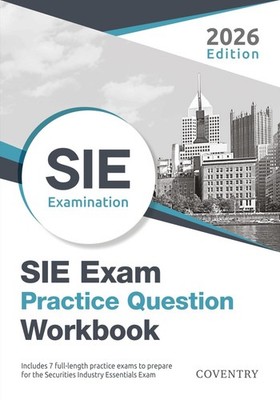 ''SIE Exam Practice Question Workbook'' (2026 Edition)