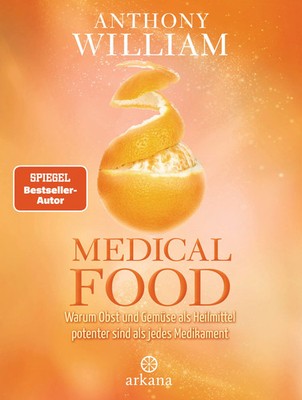 Anthony William Medical Food: Obst & Gemüse als Heilmittel Ratgeber Buch