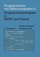 Programmierprinzipien In Basic Und Pascal Mit 12 BASIC- Und 13 Pascal-Programmen