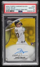 2024 Chrome Black Ivory Gold Trim Refractor 24/25 Zack Gelof PSA 10 Auto 0q21