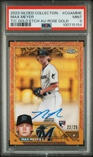 2023 TOPPS GILDED TOPPS CHROME GOLD ETCH AUTO MAX MEYER 22/25 PSA 9
