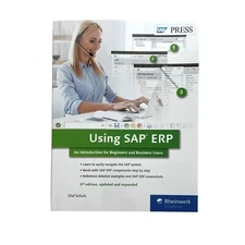 Using SAP : An Introduction for Beginners and Business Users by Olaf Schulz
