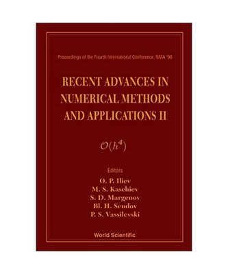 Recent Advances in Numerical Methods and Applications II - Proceedings of the Fo
