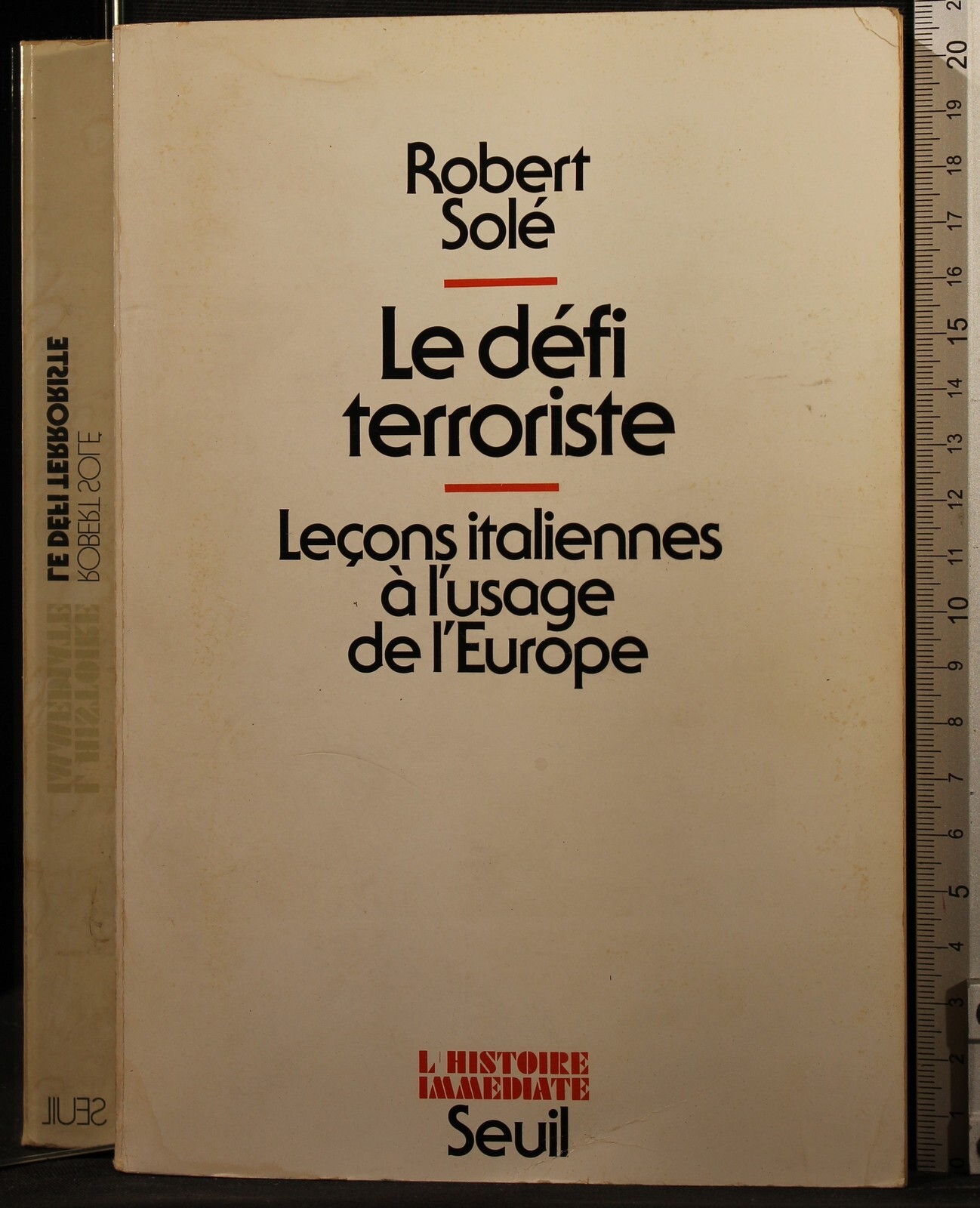 LE DÉFI TERRORISTE. ROBERT SOLÉ. SEUIL.
