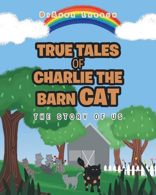 Dianna Larson | True Tales of Charlie the Barn Cat | Taschenbuch | Englisch